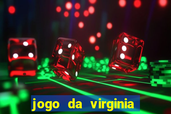 jogo da virginia que da dinheiro